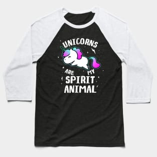 Unicorns Are My Spirit Animal Baseball T-Shirt
